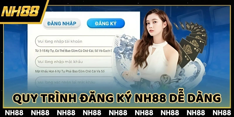 Các bước đăng ký NH88 vô cùng đơn giản và nhanh chóng